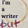 I'm a Writer But